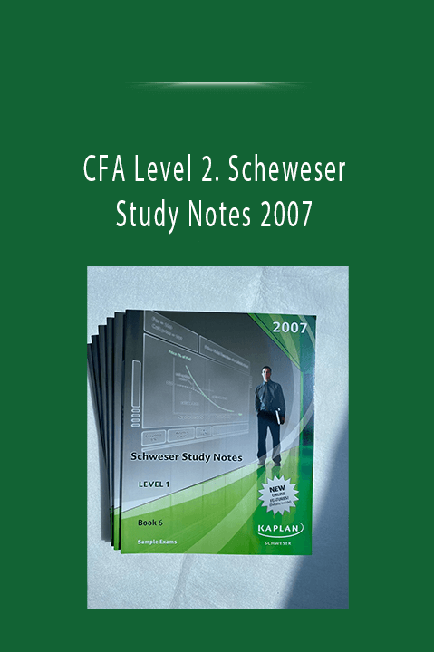 CFA Level 2. Scheweser Study Notes 2007