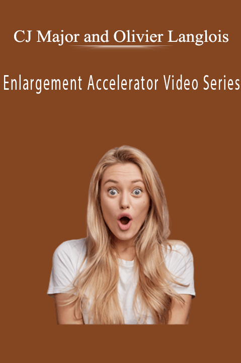 Enlargement Accelerator Video Series – CJ Major and Olivier Langlois