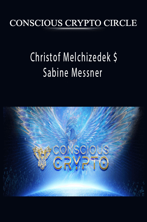 Christof Melchizedek $ Sabine Messner – CONSCIOUS CRYPTO CIRCLE