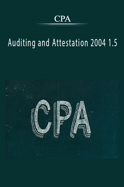 Auditing and Attestation 2004 1.5 – CPA