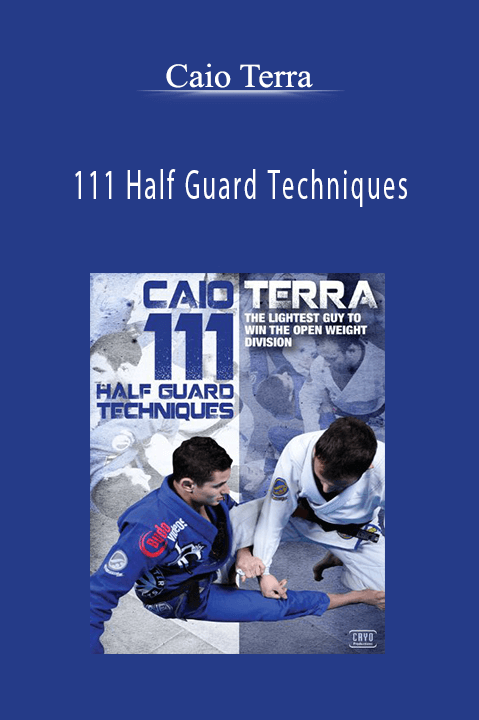 111 Half Guard Techniques – Caio Terra