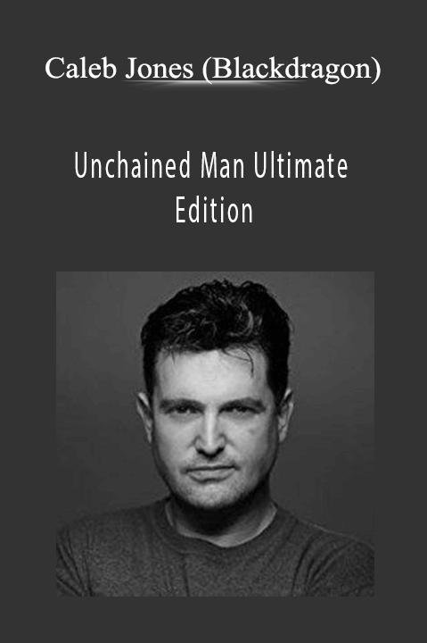 Unchained Man Ultimate Edition – Caleb Jones (Blackdragon)