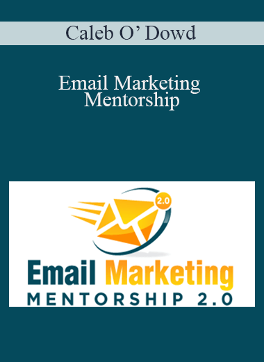 Email Marketing Mentorship – Caleb O’ Dowd