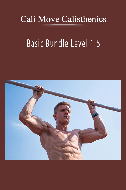 Basic Bundle Level 1–5 – Cali Move Calisthenics