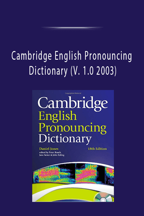 Cambridge English Pronouncing Dictionary (V. 1.0 2003)
