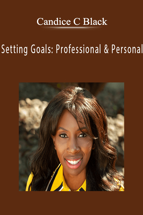 Setting Goals: Professional & Personal – Candice C Black