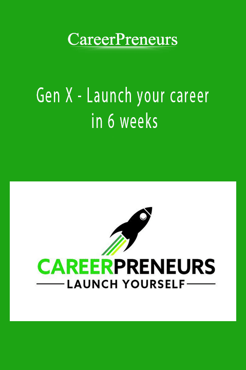Gen X – Launch your career in 6 weeks – CareerPreneurs