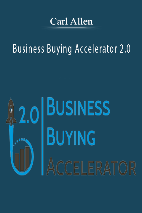 Business Buying Accelerator 2.0 – Carl Allen