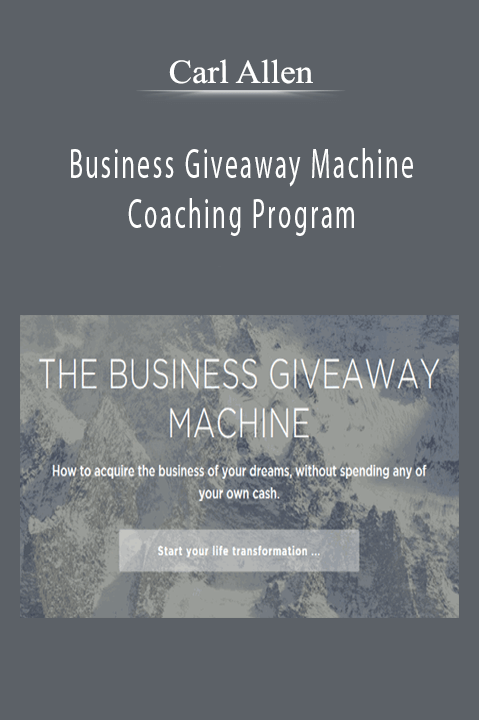 Business Giveaway Machine – Coaching Program – Carl Allen