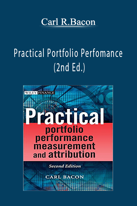 Practical Portfolio Perfomance (2nd Ed.) – Carl R.Bacon