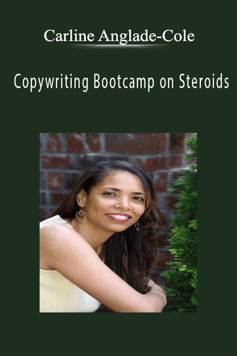 Copywriting Bootcamp on Steroids – Carline Anglade–Cole