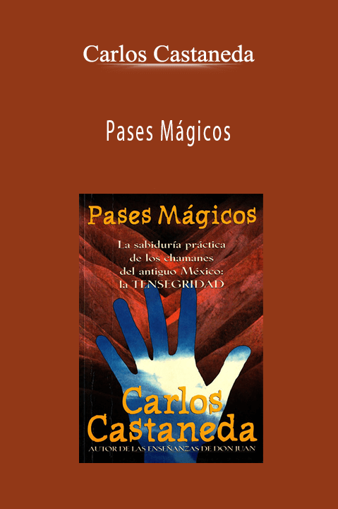 Pases Mágicos – Carlos Castaneda