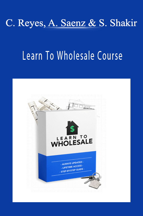 Learn To Wholesale Course – Carlos Reyes