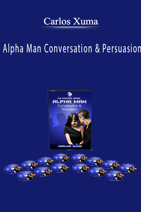 Alpha Man Conversation & Persuasion – Carlos Xuma