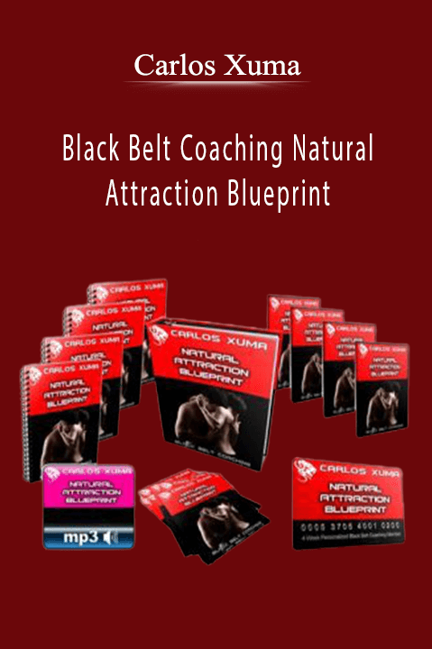 Black Belt Coaching: Natural Attraction Blueprint – Carlos Xuma