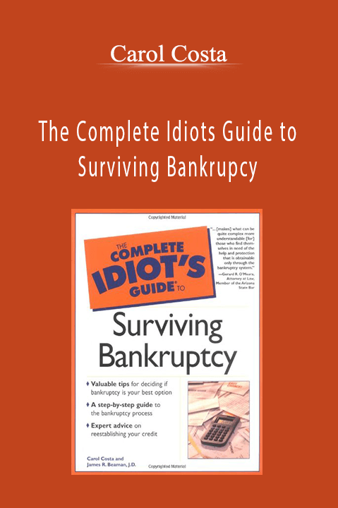 The Complete Idiots Guide to Surviving Bankrupcy – Carol Costa