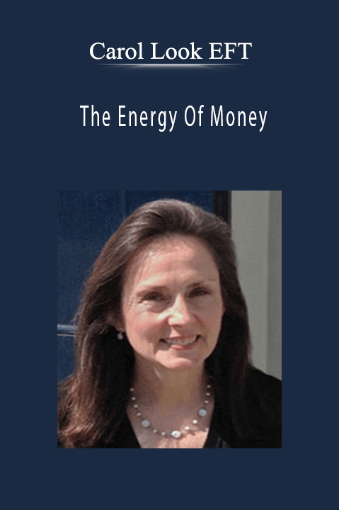 The Energy Of Money – Carol Look EFT