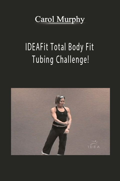 IDEAFit Total Body Fit – Tubing Challenge! – Carol Murphy