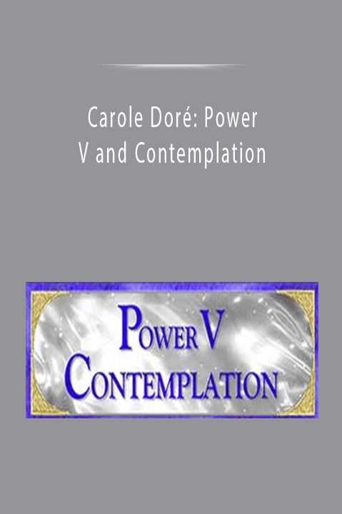 Carole Doré: Power V and Contemplation