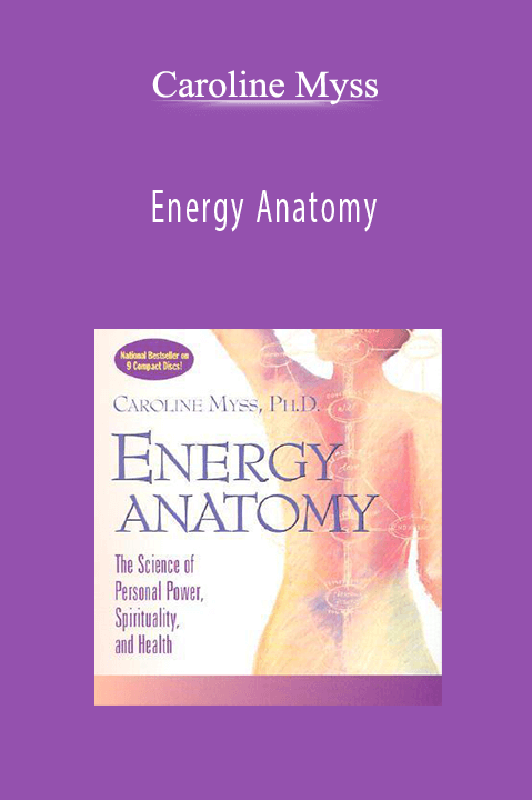 Energy Anatomy – Caroline Myss