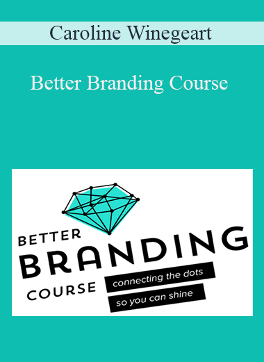 Better Branding Course – Caroline Winegeart