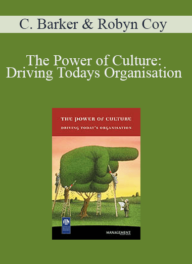 The Power of Culture: Driving Todays Organisation – Carolyn Barker and Robyn Coy