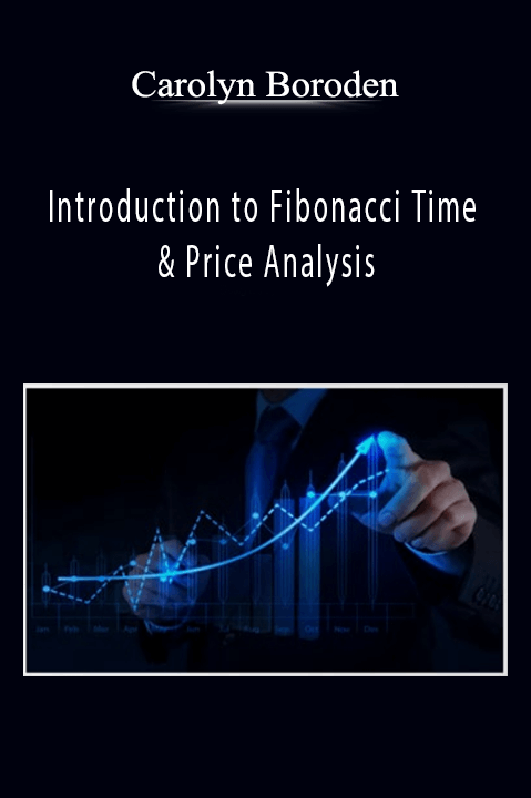 Introduction to Fibonacci Time & Price Analysis – Carolyn Boroden