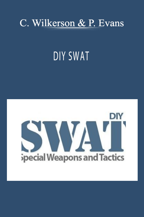 DIY SWAT – Carrie Wilkerson and Paul Evans