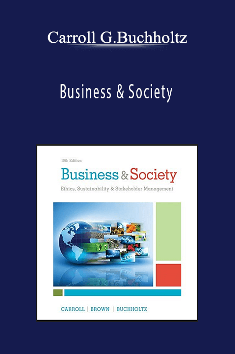 Business & Society – Carroll G.Buchholtz