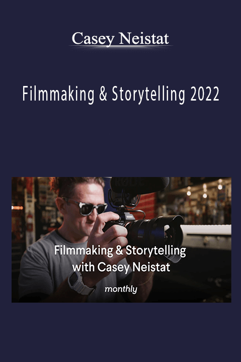Filmmaking & Storytelling 2022 – Casey Neistat