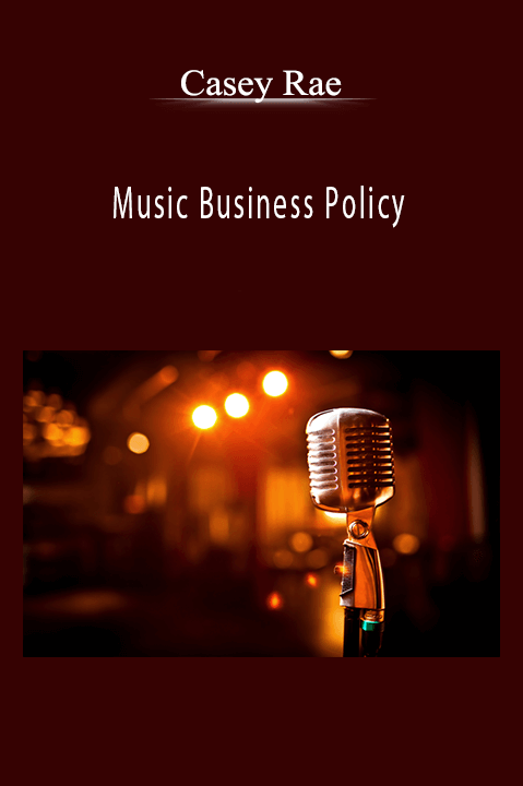 Music Business Policy – Casey Rae