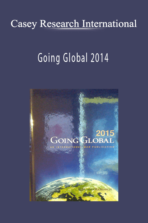 Going Global 2014 – Casey Research International