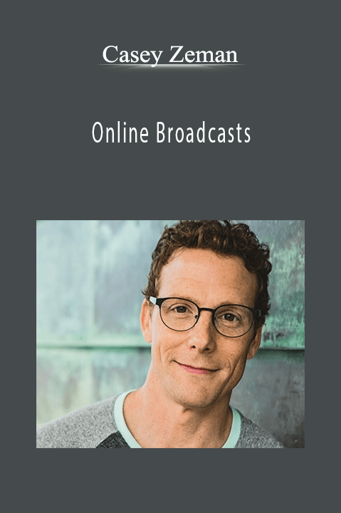 Online Broadcasts – Casey Zeman