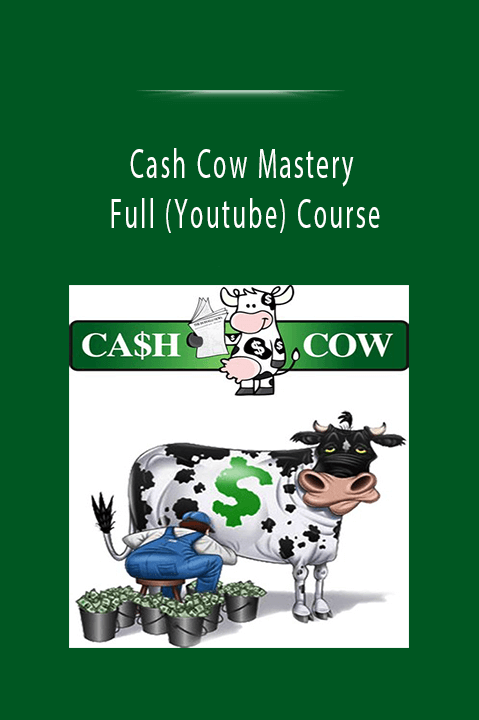 Full (Youtube) Course – Cash Cow Mastery