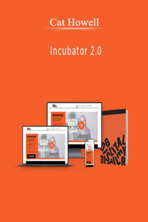 Incubator 2.0 – Cat Howell