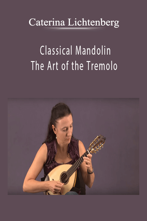 Classical Mandolin: The Art of the Tremolo – Caterina Lichtenberg