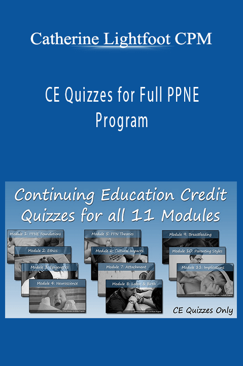 CE Quizzes for Full PPNE Program – Catherine Lightfoot CPM