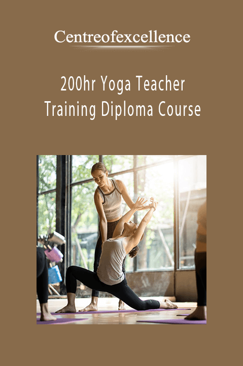 200hr Yoga Teacher Training Diploma Course – Centreofexcellence