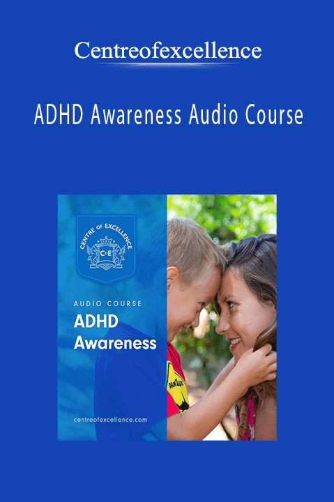 ADHD Awareness Audio Course – Centreofexcellence