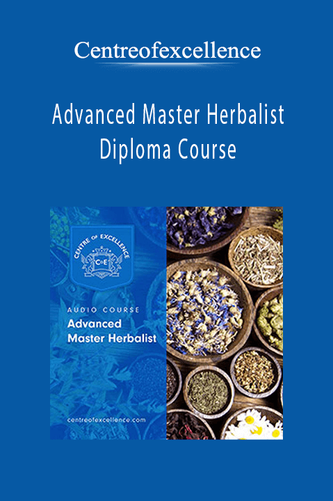 Advanced Master Herbalist Diploma Course – Centreofexcellence