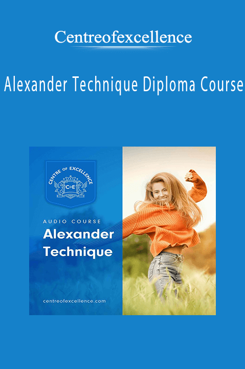 Alexander Technique Diploma Course – Centreofexcellence