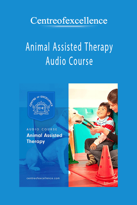 Animal Assisted Therapy Audio Course – Centreofexcellence