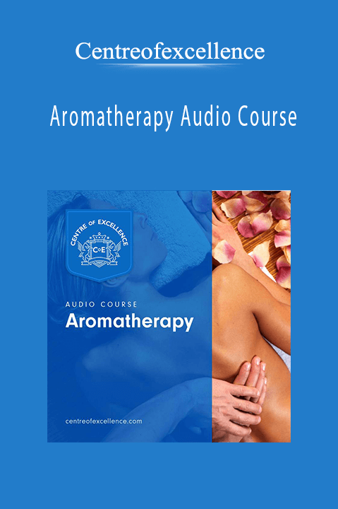 Aromatherapy Audio Course – Centreofexcellence