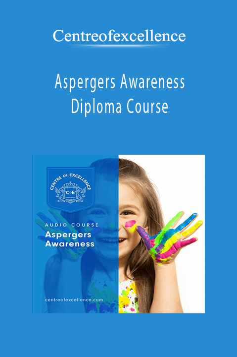 Aspergers Awareness Diploma Course – Centreofexcellence