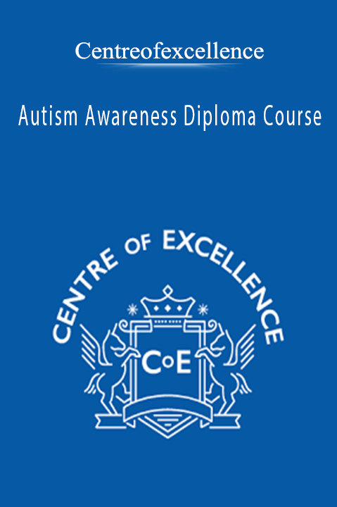 Autism Awareness Diploma Course – Centreofexcellence