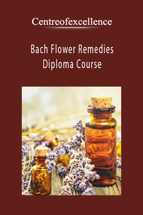 Bach Flower Remedies Diploma Course – Centreofexcellence