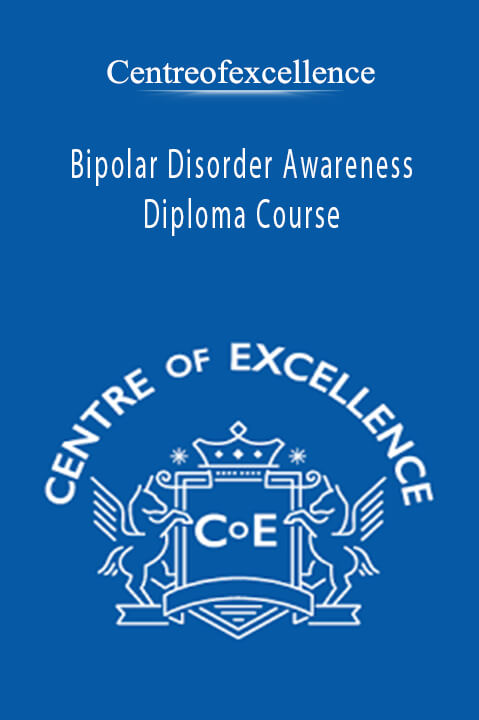 Bipolar Disorder Awareness Diploma Course – Centreofexcellence