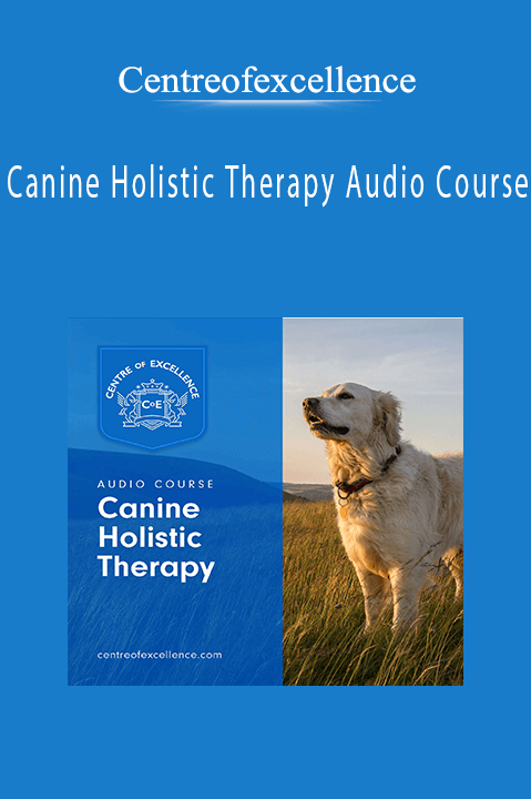 Canine Holistic Therapy Audio Course – Centreofexcellence