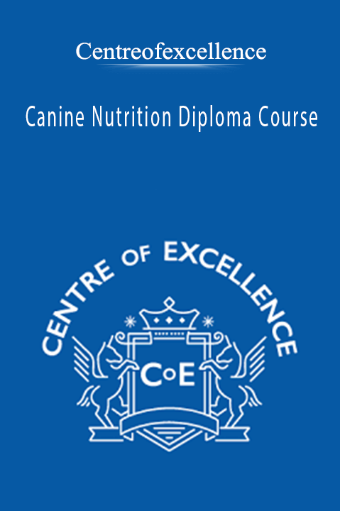 Canine Nutrition Diploma Course – Centreofexcellence