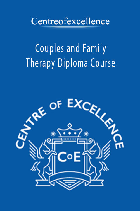 Couples and Family Therapy Diploma Course – Centreofexcellence